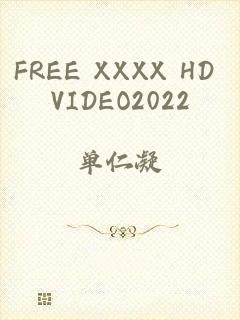 FREE XXXX HD VIDEO2022